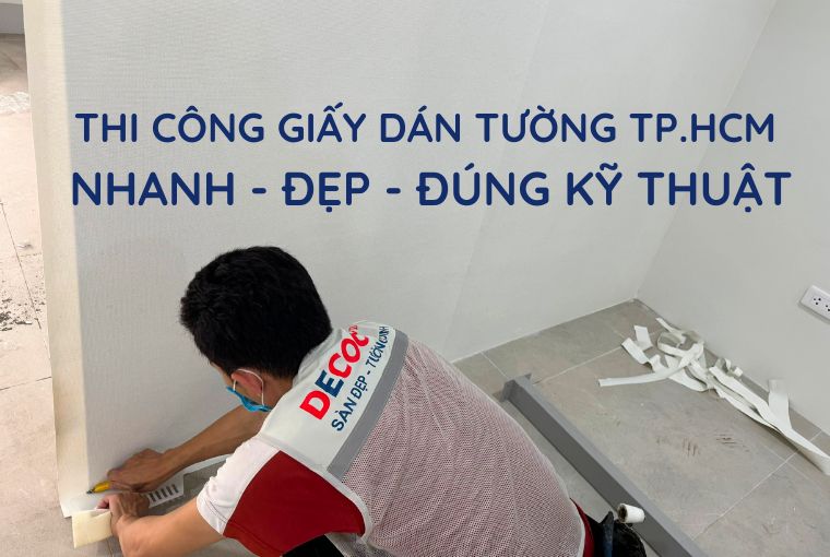 Thi Công Giấy Dán Tường TP.HCM